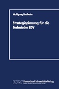 Cover: Strategieplanung f&uuml;r die Technische EDV - Deutscher Universit&auml;tsverlag
