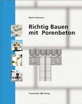 Cover: Richtig Bauen mit Porenbeton - Fraunhofer IRB Verlag