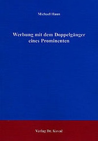Abbildung von: Werbung mit dem Doppelgänger eines Prominenten - Kovac, Dr. Verlag