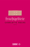 Cover: Feuchtgebiete - DuMont Buchverlag