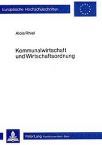 Abbildung von: Kommunalwirtschaft und Wirtschaftsordnung - Peter Lang Verlag