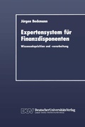 Cover: Expertensystem f&uuml;r Finanzdisponenten - Deutscher Universit&auml;tsverlag