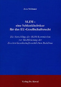 Abbildung von: SLIM - eine Schlankheitskur für das EU-Gesellschaftsrecht - Kovac, Dr. Verlag