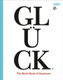 Cover: Glück. The World Book of Happiness - DuMont Buchverlag