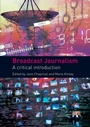 Cover: Broadcast Journalism - Routledge