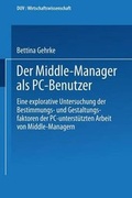 Cover: Der Middle-Manager als PC-Benutzer - Deutscher Universit&auml;tsverlag