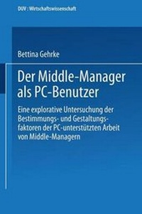 Enlarge image Cover: Der Middle-Manager als PC-Benutzer - Deutscher Universitätsverlag