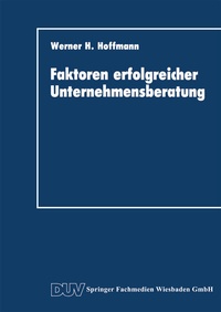 Abbildung von: Faktoren erfolgreicher Unternehmensberatung - Deutscher Universitätsverlag