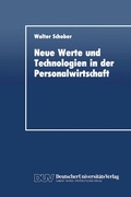 Cover: Neue Werte und Technologien in der Personalwirtschaft - Deutscher Universit&auml;tsverlag
