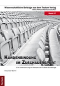 Cover: Kundenbindung im Zuschauersport - Tectum Wissenschaftsverlag