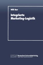 Cover: Integrierte Marketing-Logistik - Deutscher Universitätsverlag