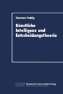 Cover: Künstliche Intelligenz und Entscheidungstheorie - Deutscher Universitätsverlag
