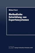 Cover: Methodische Entwicklung von Expertensystemen - Deutscher Universit&auml;tsverlag
