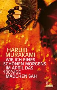 Abbildung von: Wie ich eines schönen Morgens im April das 100%ige Mädchen sah - DuMont Buchverlag