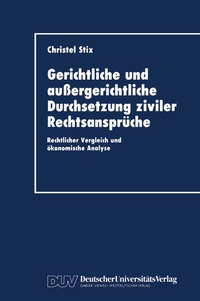 Abbildung von: Gerichtliche und außergerichtliche Durchsetzung ziviler Rechtsansprüche - Deutscher Universitätsverlag