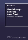 Cover: Dienstleistungsmarketing in der Praxis - Deutscher Universit&auml;tsverlag