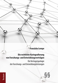 Abbildung von: Die rechtliche Kartografierung von Forschungs- und Entwicklungsverträgen - Tectum Wissenschaftsverlag