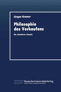 Cover: Philosophie des Verkaufens - Deutscher Universit&auml;tsverlag
