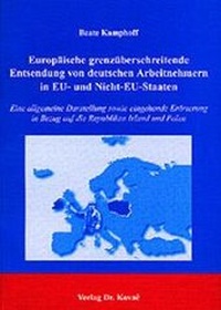 Abbildung von: Europäische grenzüberschreitende Entsendung von deutschen Arbeitnehmern in EU- und Nicht-EU-Staaten - Kovac, Dr. Verlag