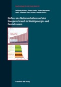 Cover: Einfluss des Nutzerverhaltens auf den Energieverbrauch in Niedrigenergie- und Passivh&auml;usern - Fraunhofer IRB Verlag