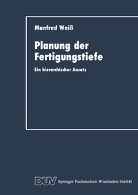 Abbildung von: Planung der Fertigungstiefe - Deutscher Universitätsverlag