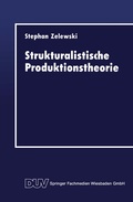 Cover: Strukturalistische Produktionstheorie - Deutscher Universit&auml;tsverlag