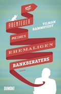 Cover: Die Abenteuer meines ehemaligen Bankberaters - DuMont Buchverlag
