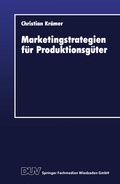 Cover: Marketingstrategien f&uuml;r Produktionsg&uuml;ter - Deutscher Universit&auml;tsverlag
