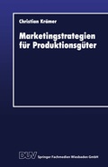 Cover: Marketingstrategien f&uuml;r Produktionsg&uuml;ter - Deutscher Universit&auml;tsverlag