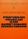 Cover: Strukturen des Vokabulars in den Maigret-Romanen Georges Simenons - Peter Lang Verlag