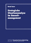 Cover: Stragegische Situationsanalyse im Umweltmanagement - Deutscher Universit&auml;tsverlag