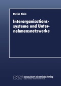 Cover: Interorganisationssysteme und Unternehmensnetzwerke - Deutscher Universit&auml;tsverlag