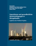 Cover: Expositionen und gesundheitliche Beeintr&auml;chtigungen in B&uuml;rogeb&auml;uden. Ergebnisse des ProKlimA-Projektes - Fraunhofer IRB Verlag