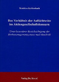 Abbildung von: Das Verhältnis der Aufsichtsräte im Aktiengesellschaftskonzern - Kovac, Dr. Verlag