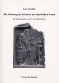 Cover: Die Dichtung als F&uuml;hrerin zur klassischen Kunst - Kovac, Dr. Verlag