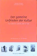 Cover: Der Gemeine Unfrieden der Kultur - K&ouml;nigshausen & Neumann