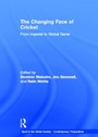 Cover: The Changing Face of Cricket - Routledge