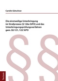 Bild: Die einstweilige Unterbringung im Strafprozess (&sect; 126a StPO) und das Unterbringungspr&uuml;fungsverfahren gem. &sect;&sect; 121, 122 stop - Tectum Wissenschaftsverlag