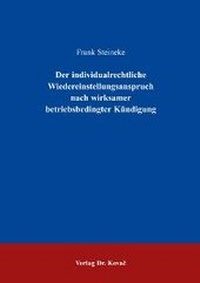 Abbildung von: Der individualrechtliche Wiedereinstellungsanspruch nach wirksamer betriebsbedingter Kündigung - Kovac, Dr. Verlag