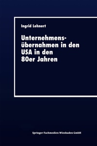 Abbildung von: Unternehmensübernahmen in den USA in den 80er Jahren - Deutscher Universitätsverlag
