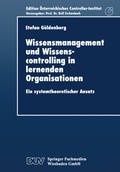 Cover: Wissensmanagement und Wissenscontrolling in lernenden Organisationen - Deutscher Universit&auml;tsverlag
