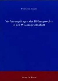 Abbildung von: Verfassungsfragen des Bildungsrechts in der Wissensgesellschaft - Kovac, Dr. Verlag