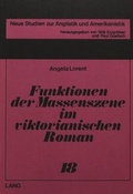 Cover: Funktionen der Massenszene im viktorianischen Roman - Peter Lang Verlag