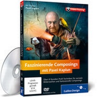 Abbildung von: Faszinierende Composings mit Pavel Kaplun - Galileo Design