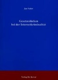 Abbildung von: Gesetzeslücken bei der Internetkriminalität - Kovac, Dr. Verlag