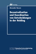 Cover: Dezentralisation und Koordination von Entscheidungen in der Holding - Deutscher Universit&auml;tsverlag