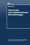 Cover: Outsourcing unternehmensinterner Dienstleistungen - Deutscher Universit&auml;tsverlag