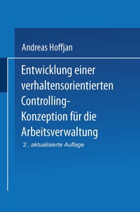 Abbildung von: Entwicklung einer verhaltensorientierten Controlling-Konzeption für die Arbeitsverwaltung - Deutscher Universitätsverlag