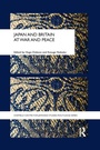 Cover: Japan and Britain at War and Peace - Routledge