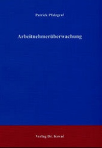 Abbildung von: Arbeitnehmerüberwachung - Kovac, Dr. Verlag